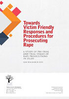 A Study of Pre-Trial and Trial Stages of Rape Prosecution in Delhi (2014-2015)