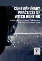 Contemporary Practices of Witch Hunting: A Report on Social Trends and the Interface with Law (2015)